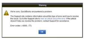 How to fix error -6000 and -77 in QuickBooks