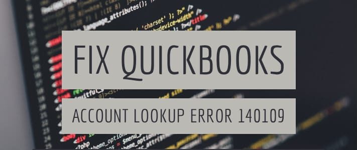 quickbooks error 140109 account lookup error