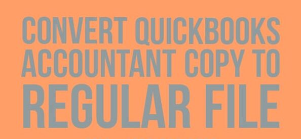 convert quickbooks accountant copy to company file