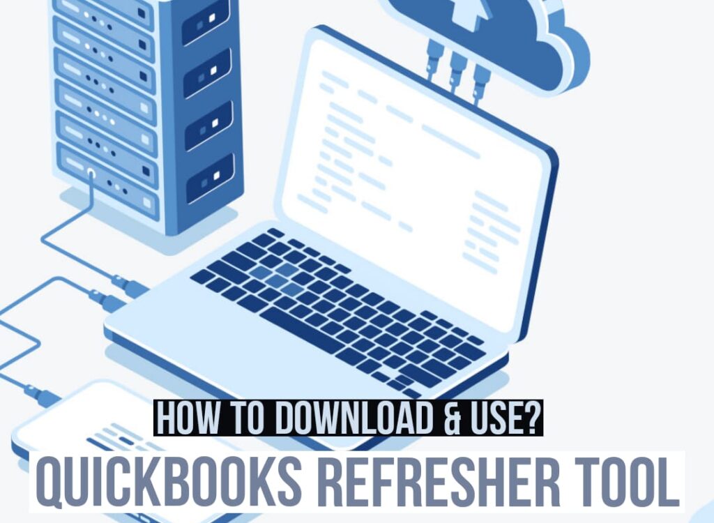 QuickBooks refresher tool